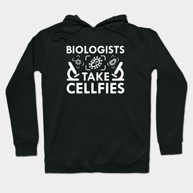 Biologists Take Cellfies Hoodie by VectorPlanet